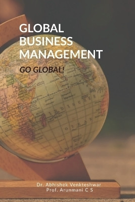 Global Business Management(English, Paperback, Dr Abhishek Venkteshwar)