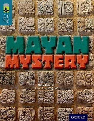 Oxford Reading Tree TreeTops inFact: Level 19: Mayan Mystery(English, Paperback, Hunter Nick)