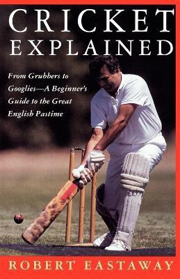 Cricket Explained(English, Paperback, Eastaway Robert)