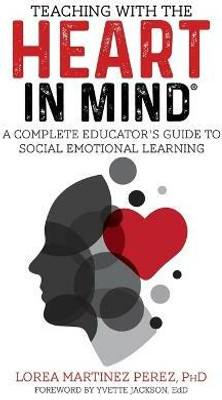 Teaching with the HEART in Mind(English, Paperback, Martinez Perez Ph D Lorea)