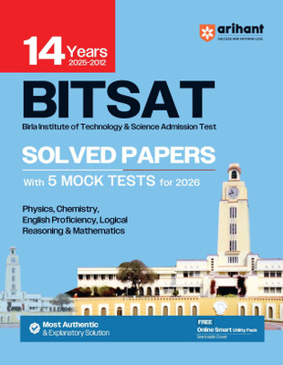 Arihant BITSAT 14 Years' (2025-2012) Solved Papers with 5 Mock Tests | Birla Institute of Technology & Science Admission Test | Physics, Chemistry, Mathematics, English Proficiency & Logical Reasoning(Paperback, Abhinav , R S Mittal, Sanjay Kumar)