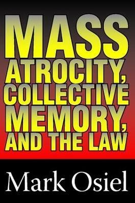 Mass Atrocity, Collective Memory, and the Law(English, Paperback, unknown)