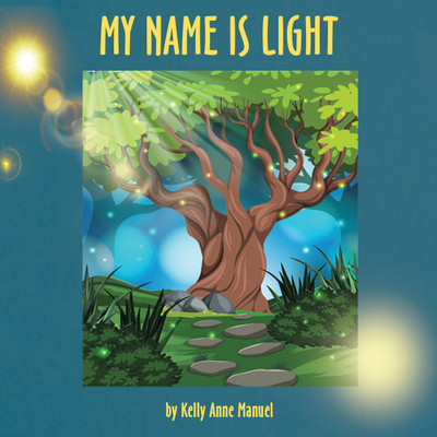 My Name Is Light(English, Paperback, Manuel Kelly Anne)