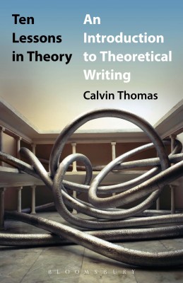 Ten Lessons in Theory(English, Paperback, Thomas Calvin Professor)