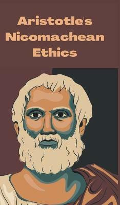 Aristotle's Nicomachean Ethics(English, Hardcover, Aristotle)