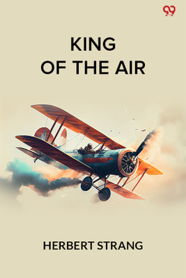 King Of The Air(Paperback, Herbert Strang)