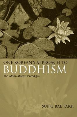 One Korean's Approach to Buddhism(English, Paperback, Park Sung Bae)