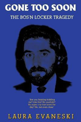 Gone Too Soon(English, Paperback, Evaneski Laura)