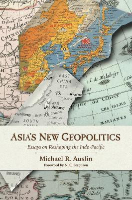 Asia's New Geopolitics(English, Hardcover, R. Auslin Michael)