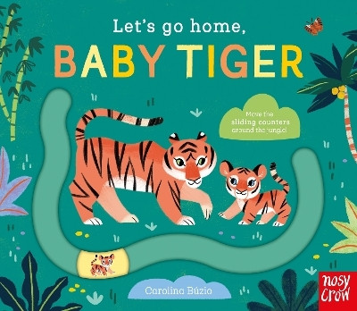 Let's Go Home, Baby Tiger(English, Board book, unknown)
