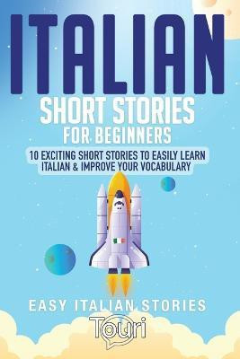 Italian Short Stories for Beginners(English, Paperback, Touri Language Learning)