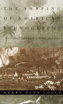The Shaping of American Ethnography(English, Hardcover, Joyce Barry Alan)