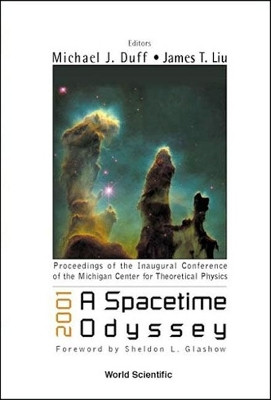 2001: A Spacetime Odyssey, Procs Of The Inaugural Conf Of The Michigan Center For Theoretical Physics 1 Edition(English, Hardcover, unknown)