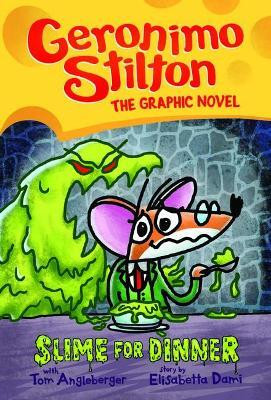Slime for Dinner: Geronimo Stilton The Graphic Novel(English, Hardcover, Stilton Geronimo)