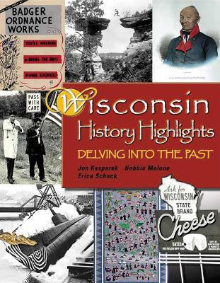 Wisconsin History Highlights(English, Hardcover, Kasparek Jon)