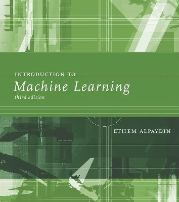 Introduction to Machine Learning(English, Hardcover, Alpaydin Ethem)