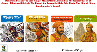 Maharana Pratap: The Lion KIng of Mewar+Rani Lakshmibai: The Warrior Queen of Jhansi+Chhatrapati Shivaji: The Lion of the Sahyadris+Raja Raja Chola: The King of KIngs (combo set of 4 books)(Paperback, Krishnan, Rajiv)