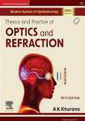 Theory and Practice of Optics and Refraction, 5e(Paperback, A k Khurana)
