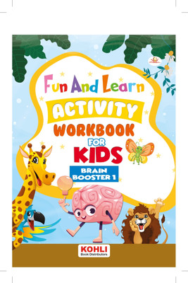 Fun And Learn Activity WORKBOOK For Kids Brain Booster 1(Paperback, Jaspreet Kohli)