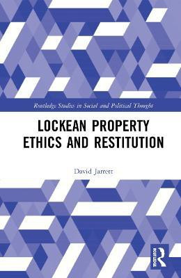 Lockean Property Ethics and Restitution(English, Hardcover, Jarrett David)