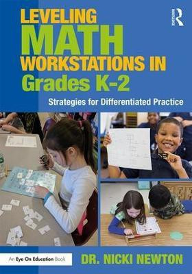 Leveling Math Workstations in Grades K-2(English, Paperback, Newton Nicki)