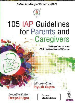 105 IAP Guidelines for Parents and Caregivers(English, Paperback, Gupta Piyush)