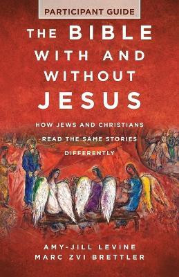 Bible With And Without Jesus - Participant Guide, The(English, Paperback, Brettler Marc Zvi)