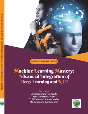 Machine Learning Mastery: Advanced Integration of Deep Learning and NLP(Paperback, Mrs.B.Kiranmayee Reddy, Mrs.M.Sharmila Devi, Dr.G.Hemanth Kumar Yadav, Mr.Kondanna Kanamaneni) Machine Learning Mastery: Advanced Integration of Deep Learning and NLP(Paperback, Mrs.B.Kiranmayee Reddy, Mrs.M.Sharmila Devi, Dr.G.Hemanth Kumar Yadav, Mr.Kondanna Kanamaneni)