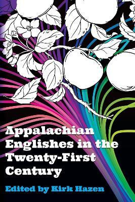 Appalachian Englishes in the Twenty-First Century(English, Paperback, unknown)