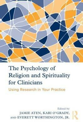 The Psychology of Religion and Spirituality for Clinicians(English, Hardcover, unknown)