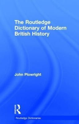 The Routledge Dictionary of Modern British History(English, Hardcover, Plowright John)