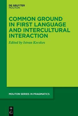 Common Ground in First Language and Intercultural Interaction(English, Hardcover, unknown)