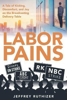Labor Pains(English, Paperback, Ruthizer Jeffrey)