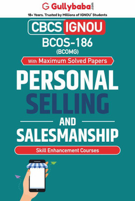 Gullybaba IGNOU 6th Semester BSCG (Latest Edition) BCOS-186 Personal Selling and Salesmanship in English IGNOU Help Book with Solved Previous Year's Question Papers and Important Exam Notes(Paperback, Gullybaba.com Panel)