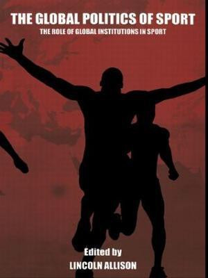 The Global Politics of Sport(English, Paperback, unknown)