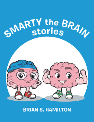 Smarty the Brain stories(English, Paperback, Hamilton Brian S)