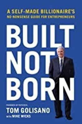 Built, Not Born(English, Paperback, Golisano Tom)