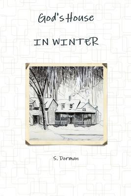 God's House IN WINTER(English, Paperback, Dorman S)
