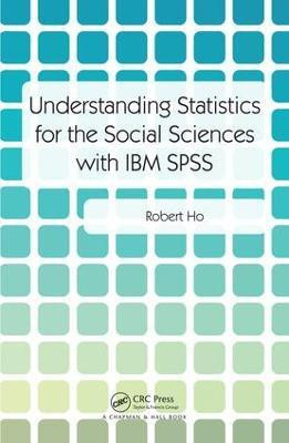 Understanding Statistics for the Social Sciences with IBM SPSS(English, Hardcover, Ho Robert)