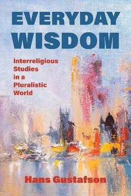 Everyday Wisdom(English, Paperback, Gustafson Hans)