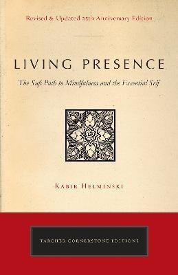 Living Presence (Revised)(English, Paperback, Helminski Kabir Edmund)