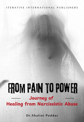 From Pain To Power Journey of Healing From Narcissistic Abuse(Paperback, Dr. Shalini Poddar)