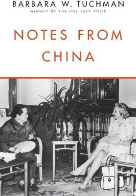 Notes from China(English, Paperback, Tuchman Barbara W.)