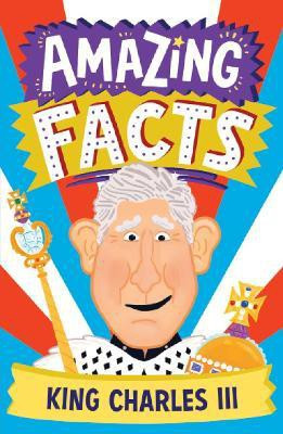 Amazing Facts King Charles III(English, Paperback, Wilson Hannah)