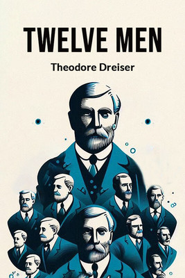 Twelve Men(Paperback, Theodore Dreiser)