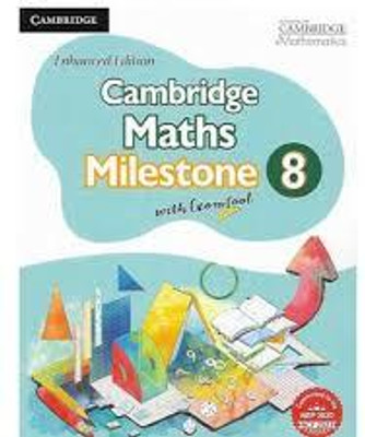 ENHANCED EDITION CAMBRIDGE MATHS MILESTONE CLASS -8(Paperback, PANAL OF AUTHOR)