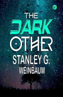 The Dark Other(Hardcover, Stanley G. Weinbaum)