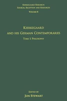 Volume 6, Tome I: Kierkegaard and His German Contemporaries - Philosophy(English, Hardcover, unknown)