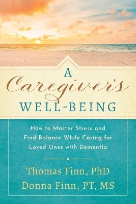 A Caregiver's Well-Being(English, Paperback, Finn Thomas PhD)