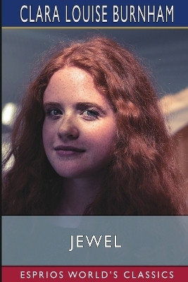 Jewel (Esprios Classics)(English, Paperback, Burnham Clara Louise)